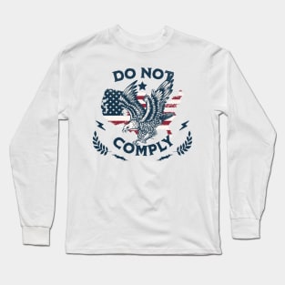 Do Not Comply Long Sleeve T-Shirt